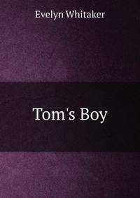 Tom's Boy