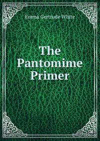 The Pantomime Primer
