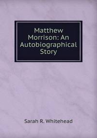 Matthew Morrison: An Autobiographical Story