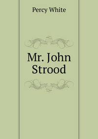 Mr. John Strood