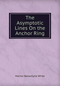 The Asymptotic Lines On the Anchor Ring