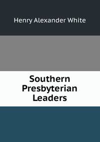 Southern Presbyterian Leaders