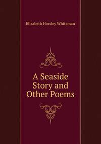 A Seaside Story and Other Poems