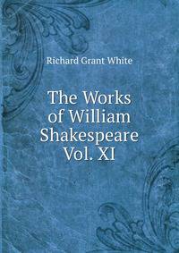 The Works of William Shakespeare Vol. XI