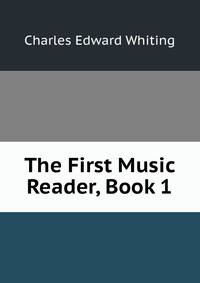 The First Music Reader, Book 1