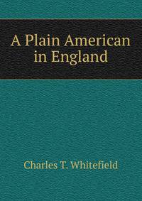A Plain American in England