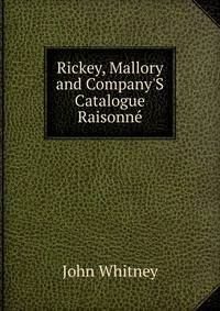 Rickey, Mallory and Company'S Catalogue Raisonn?