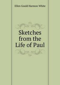 Sketches from the Life of Paul