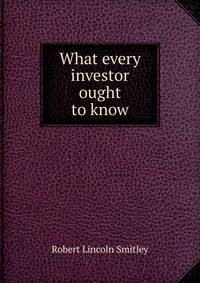 What every investor ought to know