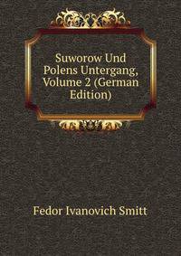 Suworow Und Polens Untergang, Volume 2 (German Edition)