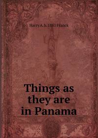Things as they are in Panama