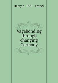 Vagabonding through changing Germany