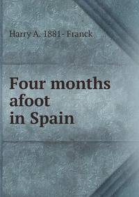 Four months afoot in Spain