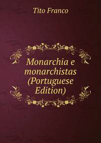 Monarchia e monarchistas (Portuguese Edition)