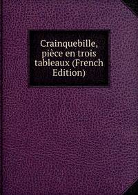 Crainquebille, piece en trois tableaux (French Edition)