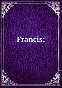 Francis;