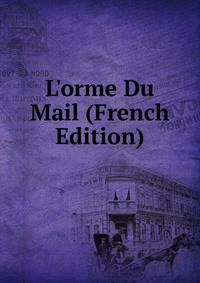 L'orme Du Mail (French Edition)