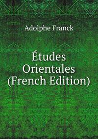 Etudes Orientales (French Edition)