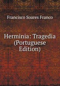 Herminia: Tragedia (Portuguese Edition)