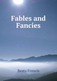 Fables and Fancies