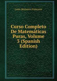 Curso Completo De Matematicas Puras, Volume 3 (Spanish Edition)