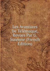 Les Avantures De Telemaque, Revues Par G. Surenne (French Edition)