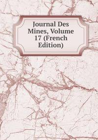 Journal Des Mines, Volume 17 (French Edition)