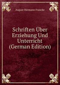 Schriften Uber Erziehung Und Unterricht (German Edition)