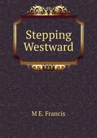 Stepping Westward