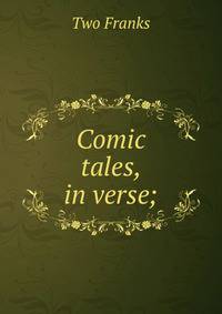 Comic tales, in verse;