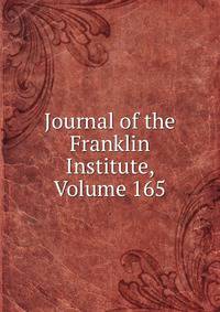 Journal of the Franklin Institute, Volume 165