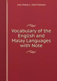 Vocabulary of the English and Malay Languages with Note