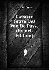L'oeuvre Grav? Des Van De Passe (French Edition)