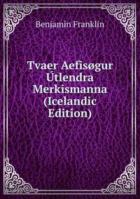 Tvaer Aefisogur Utlendra Merkismanna (Icelandic Edition)