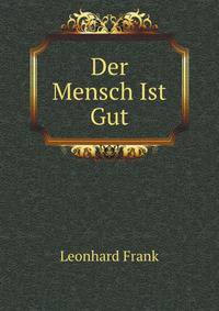 Der Mensch Ist Gut