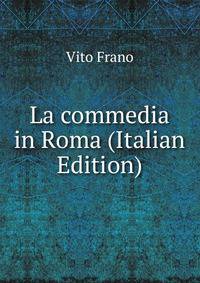 La commedia in Roma (Italian Edition)