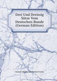 Drei Und Dreissig Satze Vom Deutschen Bunde (German Edition)