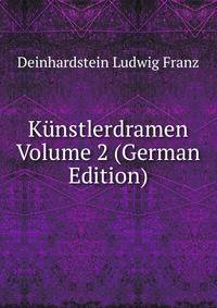 Kunstlerdramen Volume 2 (German Edition)