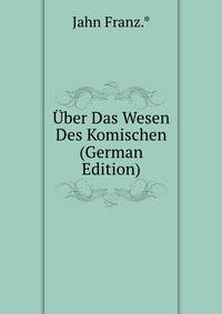 Uber Das Wesen Des Komischen (German Edition)