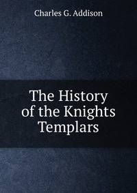 The History of the Knights Templars