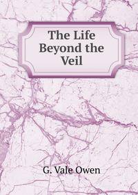 The Life Beyond the Veil