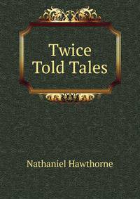 Twice Told Tales