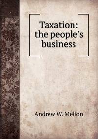 Taxation: the people's business