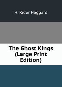 The Ghost Kings (Large Print Edition)