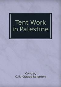 Tent Work in Palestine
