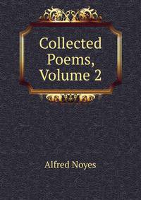 Collected Poems, Volume 2
