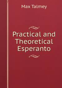 Practical and Theoretical Esperanto