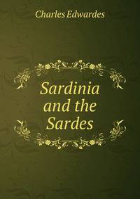 Sardinia and the Sardes.