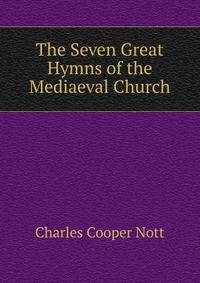 The Seven Great Hymns of the Mediaeval Church