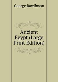 Ancient Egypt (Large Print Edition)